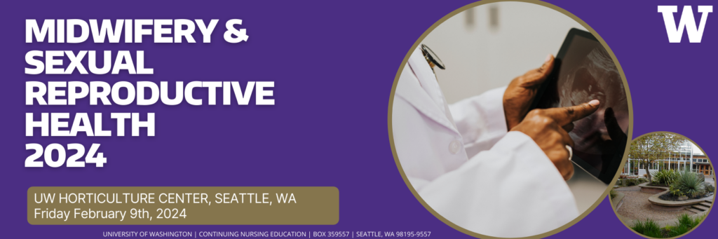 Midwifery And Sexual Reproductive Health Update 2024 Uw School Of Nursing